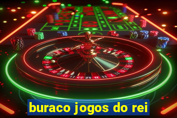 buraco jogos do rei